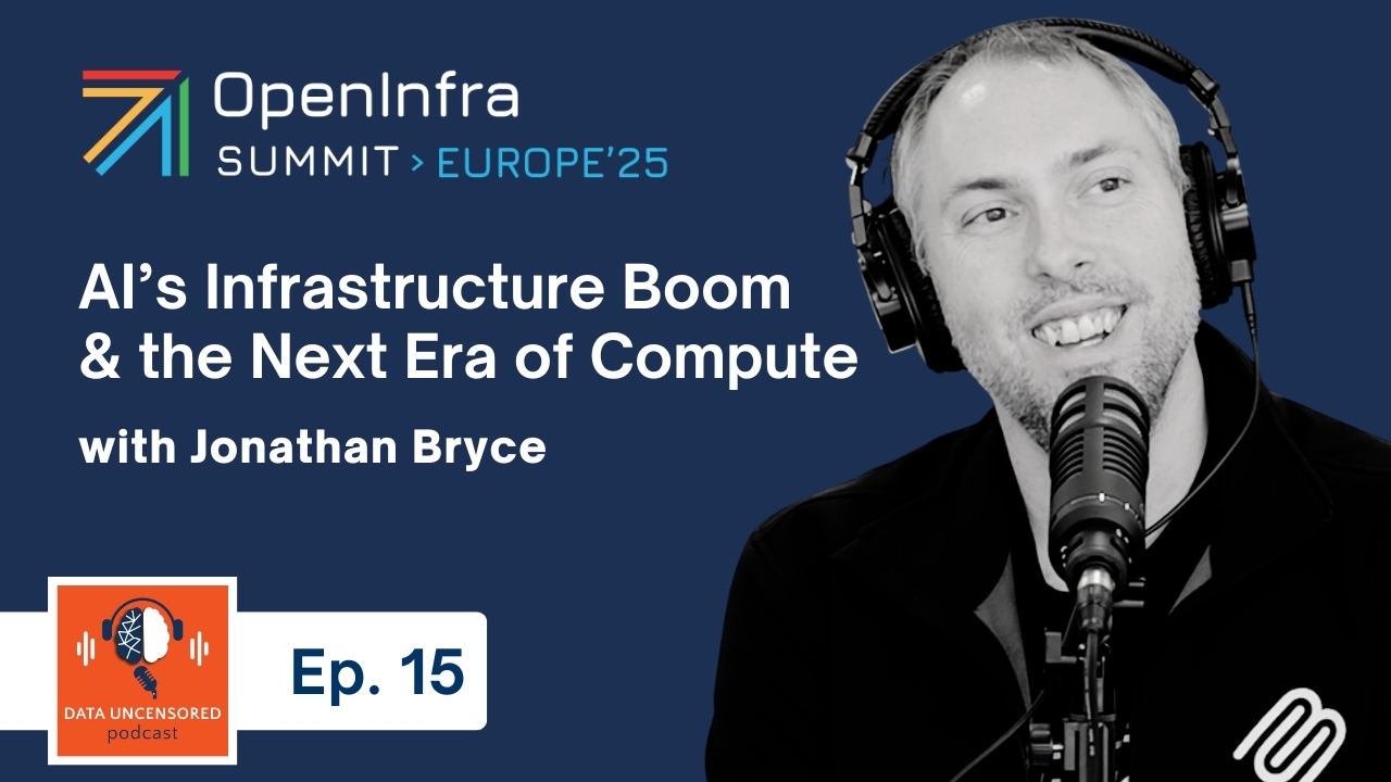 OpenInfra’s Jonathan Bryce on AI’s Infrastructure Boom & the Next Era of Compute | Ep. 15